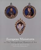 Metropolitan Museum of Art (New York, N.Y.): European Miniatures in the Metropolitan Museum of Art