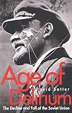 Satter, David: Age of Delirium: The Decline and Fall of the Soviet Union
