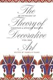 Frank, Isabelle: The Theory of Decorative Art: An Anthology of European & American Writings, 1750-1940