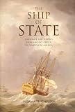 The Ship of State: Statecraft and Politics from Ancient Greece to Democratic America (0300088175) by Thompson, Norma Thompson, Norma: The Ship of State: Statecraft and Politics from Ancient Greece to Democratic America