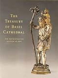 Husband, Timothy: Treasury of Basel Cathedral