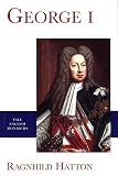 Hatton, Ragnhild: George I