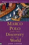 Larner, John: Marco Polo and the Discovery of the World Larner, John: Marco Polo and the Discovery of the World