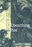 Unearthing the Past: Archaeology and Aesthetics in the Making of Renaissance Culture (0300089112) by Barkan, Leonard Barkan, Leonard: Unearthing the Past: Archaeology and Aesthetics in the Making of Renaissance Culture