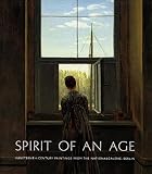National Gallery of Art (U.S.): Spirit of an Age: Nineteenth-Century Paintings from the Nationalgalerie, Berlin