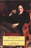 Stevenson, Robert Louis: Selected Letters of Robert Louis Stevenson Stevenson, Robert Louis: Selected Letters of Robert Louis Stevenson