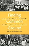 Olson, Elizabeth A.: Finding Common Ground: Governance and Natural Resources in the American West Olson, Elizabeth A.: Finding Common Ground: Governance and Natural Resources in the American West