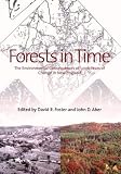 Aber, John D.: Forests in Time: The Environmental Consequences of 1,000 Years of Change in New England Aber, John D.: Forests in Time: The Environmental Consequences of 1,000 Years of Change in New England