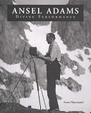 Adams, Ansel: Ansel Adams: Divine Performance