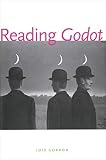 Gordon, Lois: Reading Godot Gordon, Lois: Reading Godot
