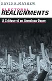 Mayhew, David R.: Electoral Realignments: A Critique of an American Genre Mayhew, David R.: Electoral Realignments: A Critique of an American Genre