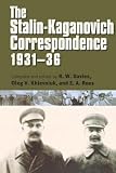 Davies, R. W.: The Stalin-Kaganovich Correspondence, 1931-36 Davies, R. W.: The Stalin-Kaganovich Correspondence, 1931-36