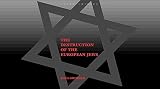 Hilberg, Raul: Destruction of the European Jews