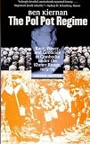 Kiernan, Ben: The Pol Pot Regime: Race, Power, and Genocide in Cambodia Under the Khmer Rouge, 1975-79