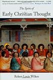Wilken, Robert Louis: The Spirit of Early Christian Thought: Seeking the Face of God Wilken, Robert Louis: The Spirit of Early Christian Thought: Seeking the Face of God