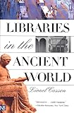Libraries in the Ancient World (0300097212) by Casson, Lionel Casson, Lionel: Libraries in the Ancient World