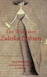Beerbohm, Max: The Illustrated Zuleika Dobson