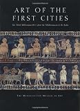 Aruz, Joan: Art of the First Cities: The Third Millennium B.C. from the Mediterranean to the Indus Aruz, Joan: Art of the First Cities: The Third Millennium B.C. from the Mediterranean to the Indus