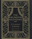 Levey, Michael: The Burlington Magazine: A Centenary Anthology Levey, Michael: The Burlington Magazine: A Centenary Anthology