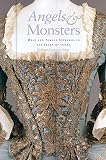 Somerset-Ward, Richard: Angels & Monsters: Male and Female Sopranos in the Story of Opera, 1600 - 1900 Somerset-Ward, Richard: Angels & Monsters: Male and Female Sopranos in the Story of Opera, 1600 - 1900