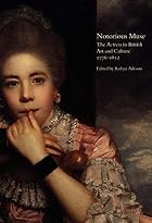Notorious muse : the actress in British art&hellip;