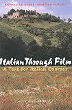 Borra, Antonello: Italian Through Film: A Text for Italian Courses