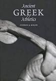 Miller, Stephen G.: Ancient Greek Athletics Miller, Stephen G.: Ancient Greek Athletics