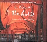 Edwards, Caroline: Christo and Jeanne-Claude:On the Way to the Gates: Central Park, New York City Edwards, Caroline: Christo and Jeanne-Claude:On the Way to the Gates: Central Park, New York City