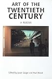 Gaiger, Jason: Art of the Twentieth Century: A Reader