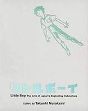 Little Boy: The Arts Of Japan's Exploding Subculture (0300102852) by Murakami, Takashi Murakami, Takashi: Little Boy: The Arts Of Japan's Exploding Subculture