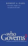 Dahl, Robert: Who Governs?: Democracy And Power In An American City
