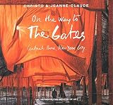 Fineberg, Jonathan David: Christo and Jeanne-Claude: On the Way to the Gates, Central Park, New York City Fineberg, Jonathan David: Christo and Jeanne-Claude: On the Way to the Gates, Central Park, New York City