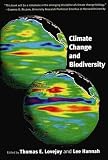Lovejoy, Thomas E.: Climate Change and Biodiversity
