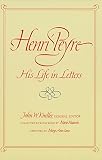 Peyre, Henri: Henri Peyre: His Life in Letters Peyre, Henri: Henri Peyre: His Life in Letters