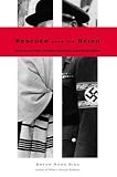 Rigg, Bryan Mark: Rescued from the Reich: How One of Hitler's Soldiers Saved the Lubavitcher Rebbe