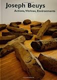 Rosenthal, Mark: Joseph Beuys: Actions, Vitrines, Environments Rosenthal, Mark: Joseph Beuys: Actions, Vitrines, Environments