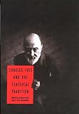 Block, Geoffrey: Charles Ives And The Classical Tradition Block, Geoffrey: Charles Ives And The Classical Tradition