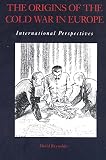Reynolds, David: The Origins Of The Cold War: International Perspectives