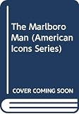 Miller, Mark Crispin: The Marlboro Man