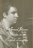 Johnson, Samuel: Johnson On the English Language Johnson, Samuel: Johnson On the English Language