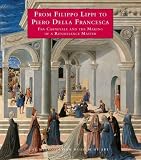 Christiansen, Keith: From Filippo Lippi to Piero Della Francesca: Fra Carnevale and the Making of a Renaissance Master Christiansen, Keith: From Filippo Lippi to Piero Della Francesca: Fra Carnevale and the Making of a Renaissance Master