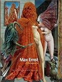 Ernst, Max: Max Ernst: A Retrospective