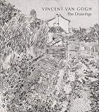 Gogh, Vincent Van: Vincent Van Gogh: The Drawings Gogh, Vincent Van: Vincent Van Gogh: The Drawings