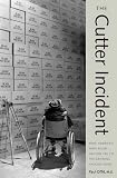 Offit, Paul A.: The Cutter Incident: How America's First Polio Vaccine Led to the Growing Vaccine Crisis Offit, Paul A.: The Cutter Incident: How America's First Polio Vaccine Led to the Growing Vaccine Crisis