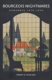 Fogelson, Robert M.: Bourgeois Nightmares: Suburbia, 1870-1930