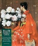 Pisano, Ronald G.: William Merritt Chase: The Paintings in Pastel, Monotypes, Painted Tiles And Ceramic Plates, Watercolors,...