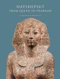 Roehrig, Catharine H.: Hatshepsut: From Queen To Pharaoh Roehrig, Catharine H.: Hatshepsut: From Queen To Pharaoh