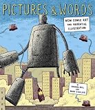 Bell, Roanne: Pictures And Words: New Comic Art And Narrative Illustration