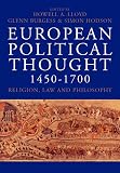Lloyd, Howell: European Political Thought 1450-1700: Religion, Law and Philosophy