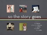 Bussard, Katherine A.: So the Story Goes Bussard, Katherine A.: So the Story Goes